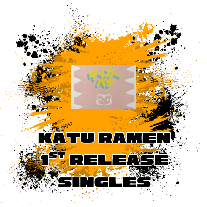 Katu.Ramen (JPN) Tygadu 1st Release: Singles