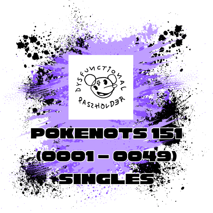 Pokenots (EN) 151: Singles (0001 - 0049)
